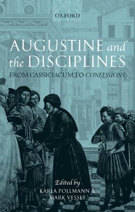 Pollmann / Vessey |  Augustine and the Disciplines | Buch |  Sack Fachmedien
