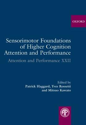 Haggard / Rossetti / Kawato |  Sensorimotor Foundations of Higher Cognition | Buch |  Sack Fachmedien