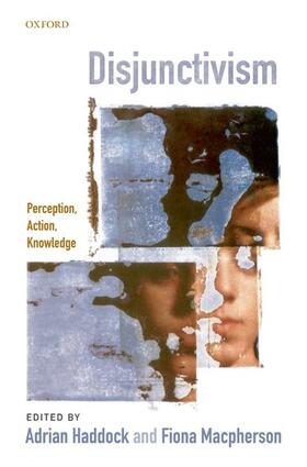 Haddock / Macpherson |  Disjunctivism: Perception, Action, Knowledge | Buch |  Sack Fachmedien