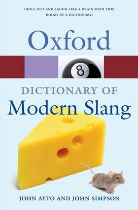 Simpson / Ayto |  Oxford Dictionary of Modern Slang | Buch |  Sack Fachmedien