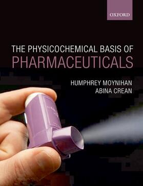 Moynihan / Crean |  The Physiochemical Basis of Pharmaceuticals | Buch |  Sack Fachmedien