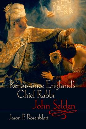 Rosenblatt |  RENAIS ENGLAND CHIEF RABBI JOHN SELDON P | Buch |  Sack Fachmedien
