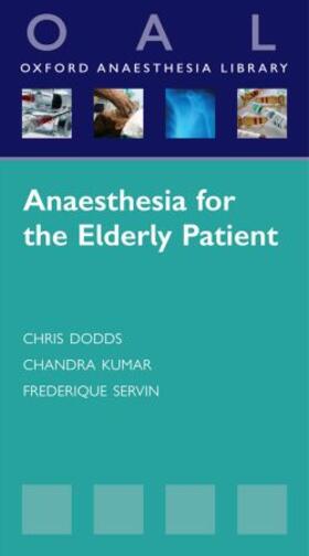 Dodds / Kumar / Servin | Anaesthesia for the Elderly Patient | Buch | 978-0-19-923462-2 | sack.de