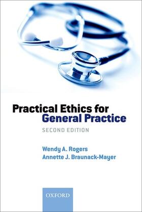 Rogers / Braunack-Mayer |  Practical Ethics for General Practice (Revised) | Buch |  Sack Fachmedien