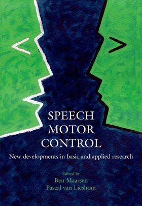 Maassen / Lieshout / van Lieshout |  Speech Motor Control: New Developments in Basic and Applied Research | Buch |  Sack Fachmedien