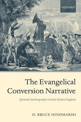 Hindmarsh |  The Evangelical Conversion Narrative | Buch |  Sack Fachmedien