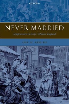 Froide |  Never Married | Buch |  Sack Fachmedien