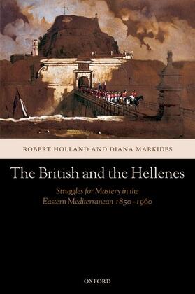 Holland / Markides |  The British and the Hellenes | Buch |  Sack Fachmedien
