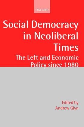 Glyn |  Social Democracy in Neoliberal Times | Buch |  Sack Fachmedien