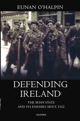 O'Halpin |  Defending Ireland | Buch |  Sack Fachmedien