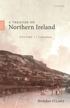 O'Leary |  A Treatise on Northern Ireland, Volume I | Buch |  Sack Fachmedien