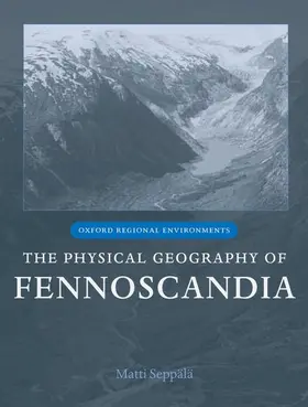 Seppälä |  The Physical Geography of Fennoscandia | Buch |  Sack Fachmedien