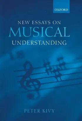 Kivy |  New Essays on Musical Understanding | Buch |  Sack Fachmedien