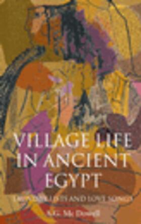 McDowell |  Village Life in Ancient Egypt | Buch |  Sack Fachmedien
