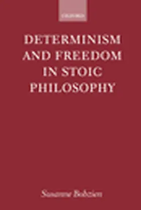 Bobzien |  Determinism and Freedom in Stoic Philosophy | Buch |  Sack Fachmedien