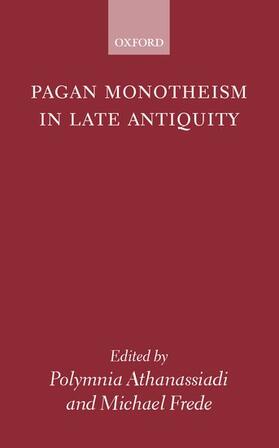 Athanassiadi / Frede |  Pagan Monotheism in Late Antiquity | Buch |  Sack Fachmedien