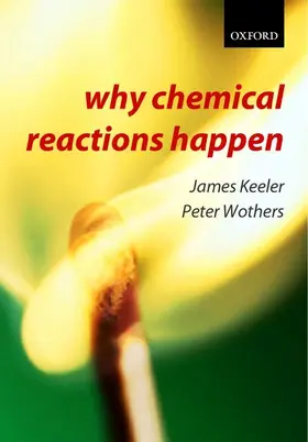 Keeler / Wothers |  Why Chemical Reactions Happen | Buch |  Sack Fachmedien