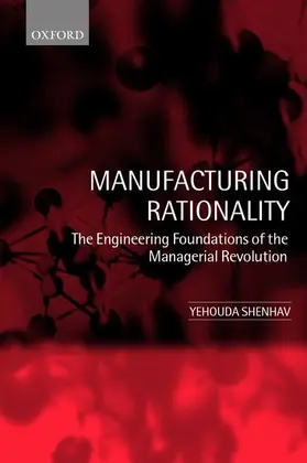 Shenhav | Manufacturing Rationality | Buch | 978-0-19-925000-4 | sack.de