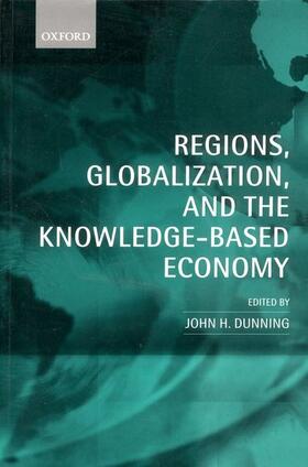 Dunning |  Regions, Globalization, and the Knowledge-Based Economy | Buch |  Sack Fachmedien