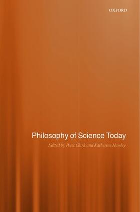 Clark / Hawley |  Philosophy of Science Today | Buch |  Sack Fachmedien