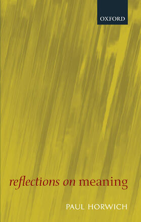 Horwich |  Reflections on Meaning | Buch |  Sack Fachmedien