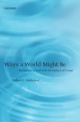 Stalnaker |  Ways a World Might Be | Buch |  Sack Fachmedien