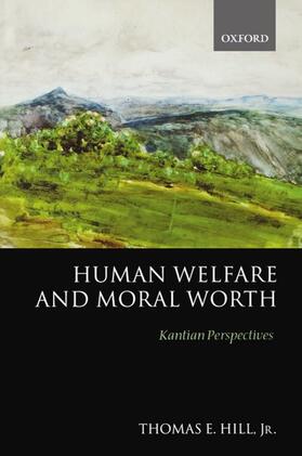 Hill / Hill, Jr. |  Human Welfare and Moral Worth | Buch |  Sack Fachmedien