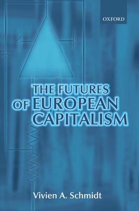 Schmidt |  The Futures of European Capitalism | Buch |  Sack Fachmedien