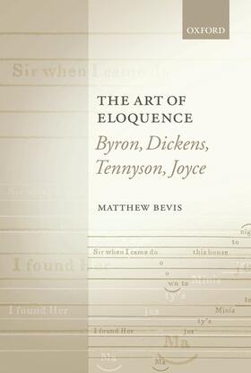 Bevis |  The Art of Eloquence: Byron, Dickens, Tennyson, Joyce | Buch |  Sack Fachmedien