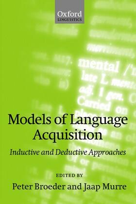 Broeder / Murre |  Models of Language Acquisition (Inductive and Deductive Approaches) | Buch |  Sack Fachmedien