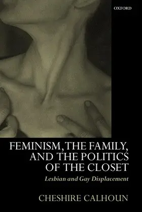 Calhoun |  Feminism, the Family, and the Politics of the Closet | Buch |  Sack Fachmedien