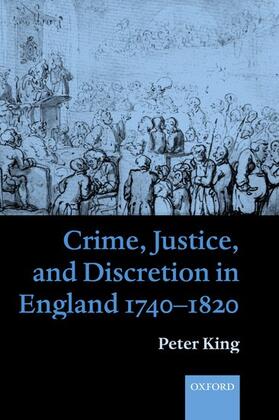 King |  Crime, Justice, and Discretion in England 1740-1820 | Buch |  Sack Fachmedien