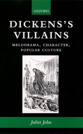 John |  Dickens's Villains | Buch |  Sack Fachmedien