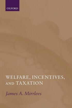 Mirrlees |  Welfare, Incentives, and Taxation | Buch |  Sack Fachmedien