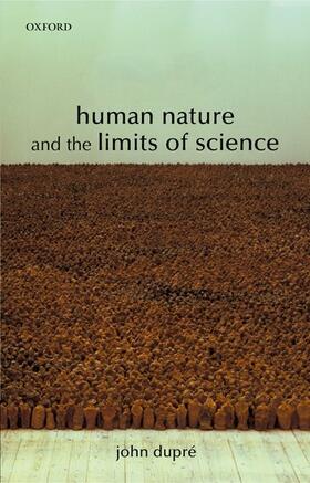 Dupre / Dupré |  Human Nature and the Limits of Science | Buch |  Sack Fachmedien