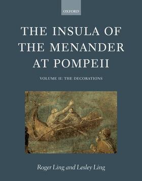 Ling |  The Insula of the Menander at Pompeii: Volume II: The Decorations Volume II: The Decorations | Buch |  Sack Fachmedien