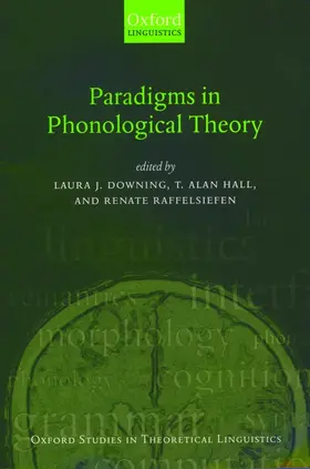 Downing / Hall / Raffelsiefen |  Paradigms in Phonological Theory | Buch |  Sack Fachmedien