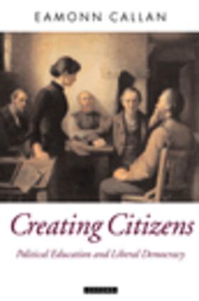 Callan |  Creating Citizens | Buch |  Sack Fachmedien