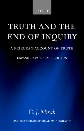 Misak |  Truth and the End of Inquiry | Buch |  Sack Fachmedien