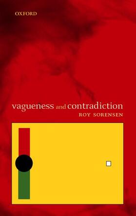 Sorensen |  Vagueness and Contradiction | Buch |  Sack Fachmedien