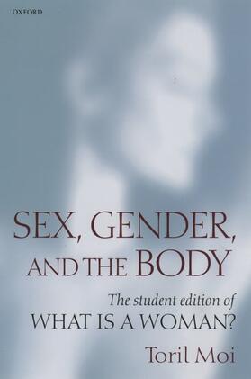 Moi |  Sex, Gender, and the Body | Buch |  Sack Fachmedien