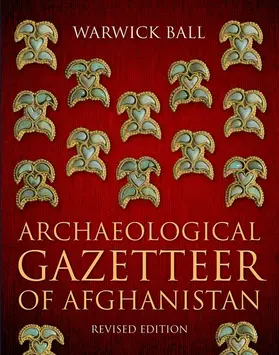 Ball |  Archaeological Gazetteer of Afghanistan | Buch |  Sack Fachmedien