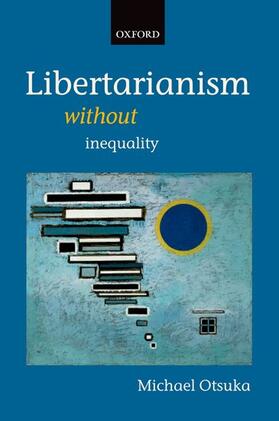 Otsuka |  Libertarianism Without Inequality | Buch |  Sack Fachmedien