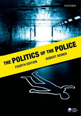 Reiner |  The Politics of the Police | Buch |  Sack Fachmedien