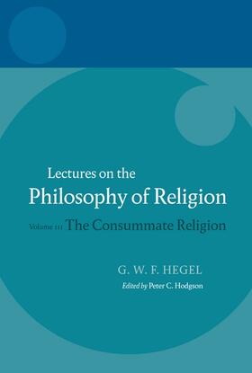 Hegel / Hodgson |  The Consummate Religion | Buch |  Sack Fachmedien