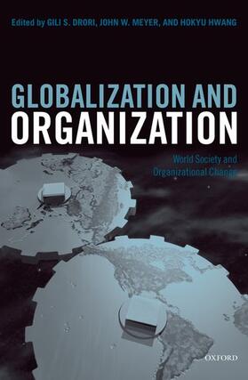 Drori / Hwang / Meyer |  Globalization and Organization | Buch |  Sack Fachmedien