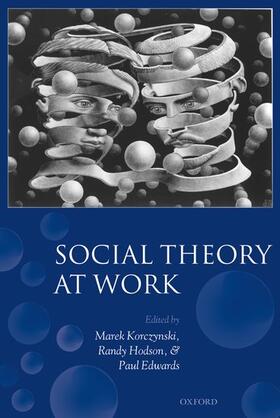 Edwards / Korczynski / Hodson |  Social Theory at Work | Buch |  Sack Fachmedien