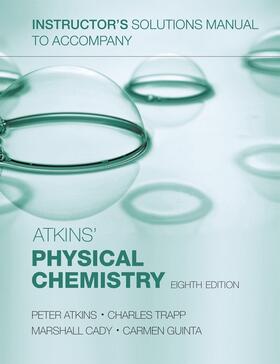 Atkins / Trapp / Cady | Instructor's solutions manual to accompany Atkins' Physical Chemistry 8/e | Buch | 978-0-19-928857-1 | sack.de