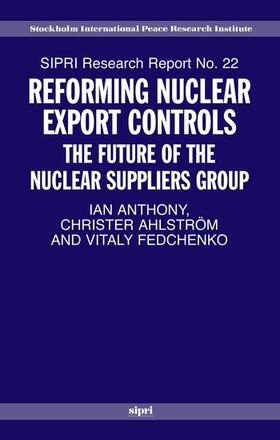 Anthony / Ahlstrom / Ahlström |  Reforming Nuclear Export Controls | Buch |  Sack Fachmedien