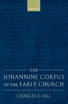 Hill |  The Johannine Corpus in the Early Church | Buch |  Sack Fachmedien